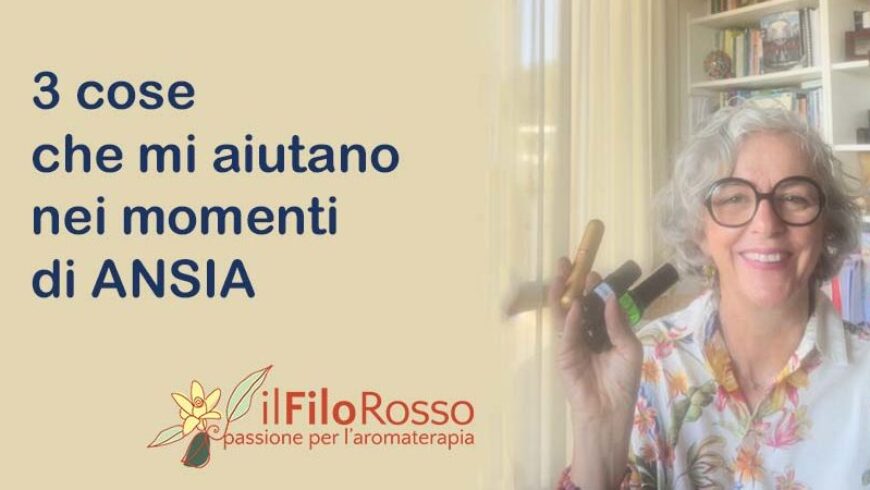 3 cose che mi aiutano nei momenti di ansia 
