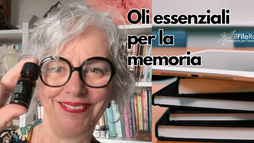 Oli essenziali per la memoria