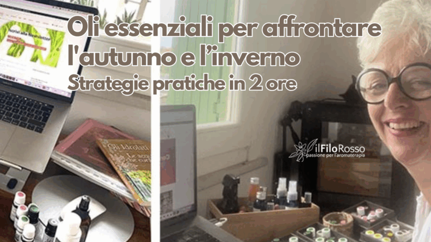 Oli essenziali per affrontare l’autunno inverno: strategie pratiche – Webinar